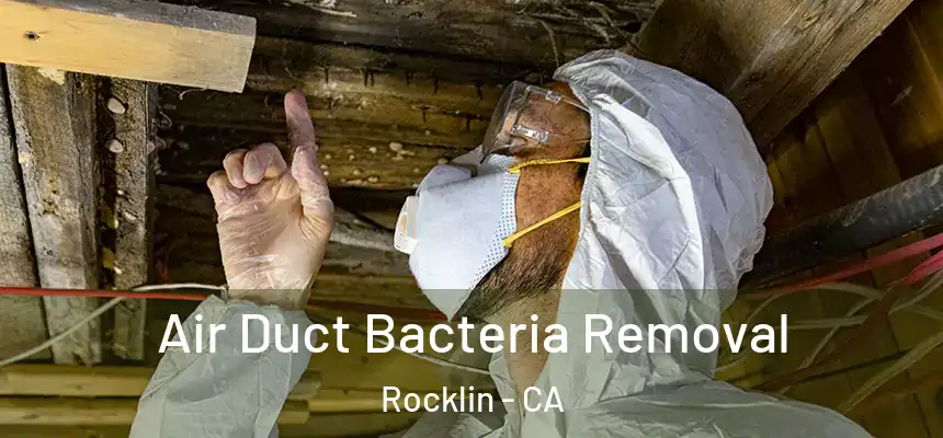  Air Duct Bacteria Removal Rocklin - CA