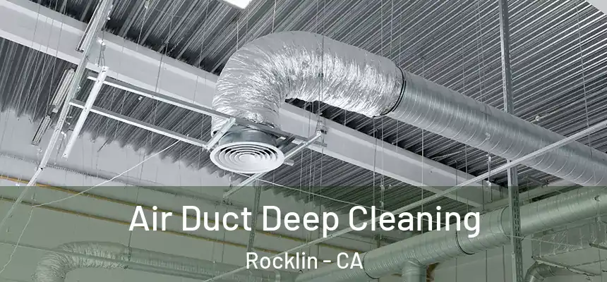  Air Duct Deep Cleaning Rocklin - CA