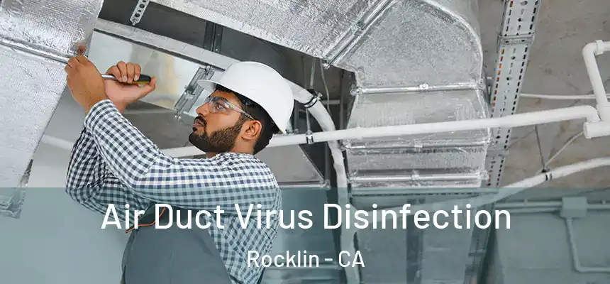  Air Duct Virus Disinfection Rocklin - CA