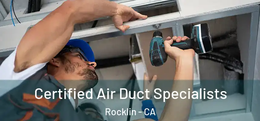  Certified Air Duct Specialists Rocklin - CA