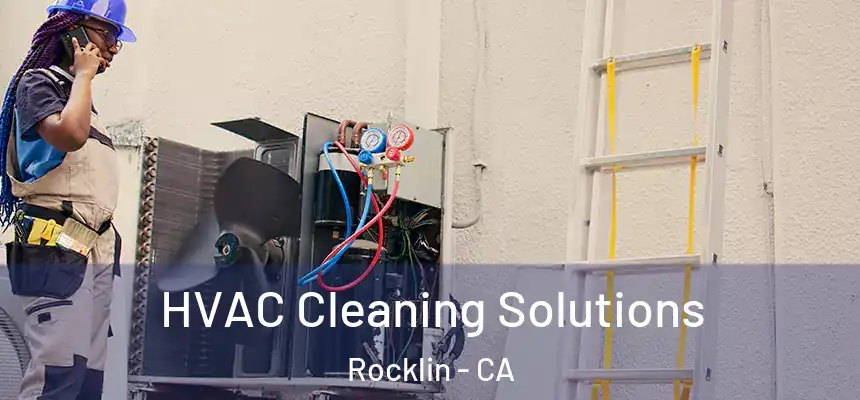 HVAC Cleaning Solutions Rocklin - CA