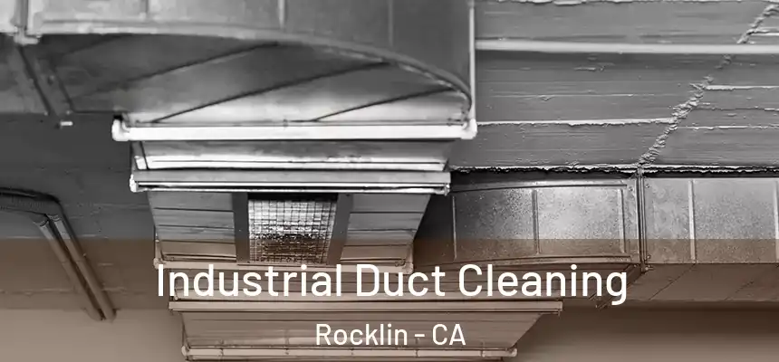  Industrial Duct Cleaning Rocklin - CA
