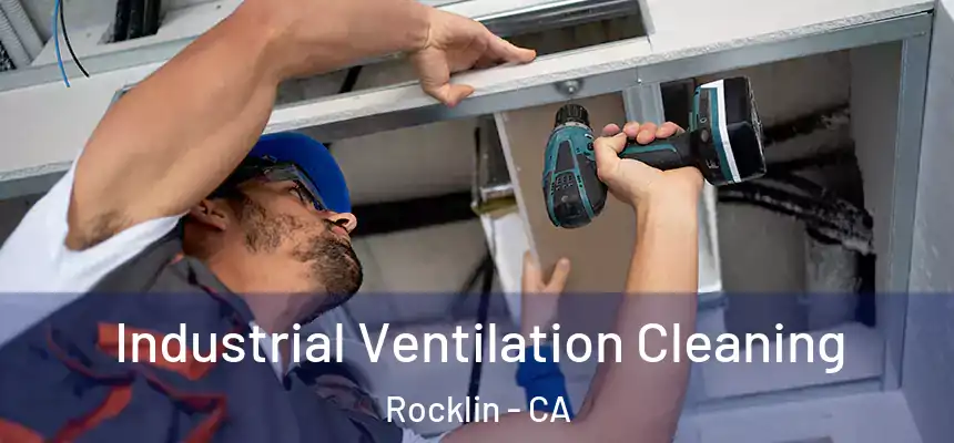  Industrial Ventilation Cleaning Rocklin - CA