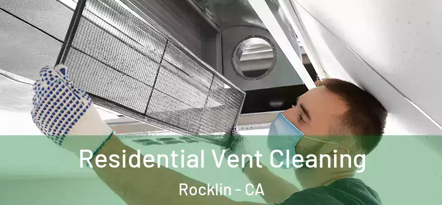  Residential Vent Cleaning Rocklin - CA